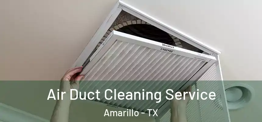  Air Duct Cleaning Service Amarillo - TX