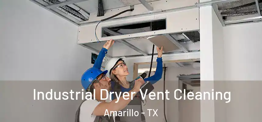  Industrial Dryer Vent Cleaning Amarillo - TX