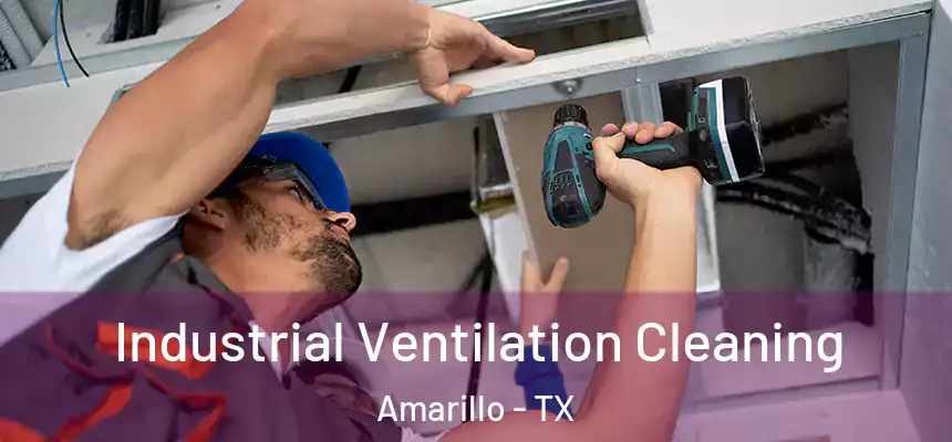  Industrial Ventilation Cleaning Amarillo - TX
