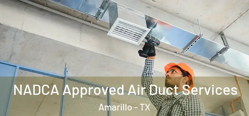  NADCA Approved Air Duct Services Amarillo - TX