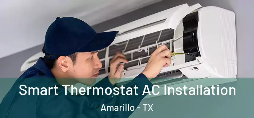  Smart Thermostat AC Installation Amarillo - TX
